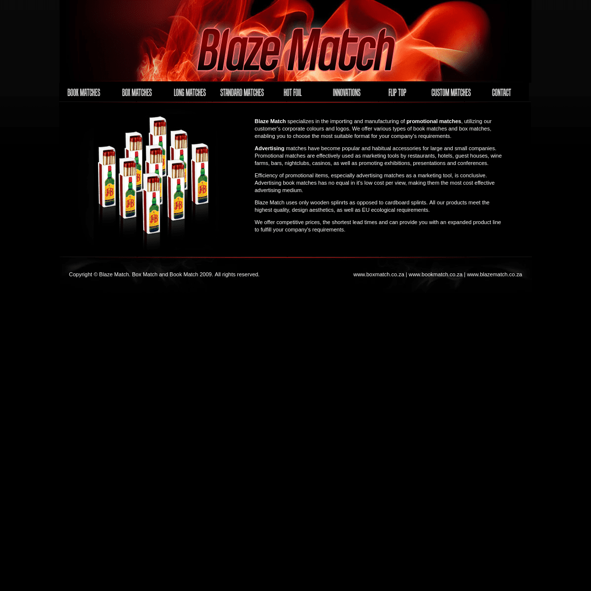 Blaze Matches