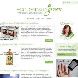 Accidentally Green â€¢ Making Healthy Decisions That Honor God and Happen to Help the Environment