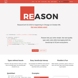 Reason Â· Reason lets you write simple, fast and quality type safe code while leveraging both the JavaScript & OCaml ecosystems.