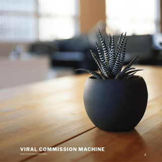 Viral Commission Machine – Viral Commission Machine