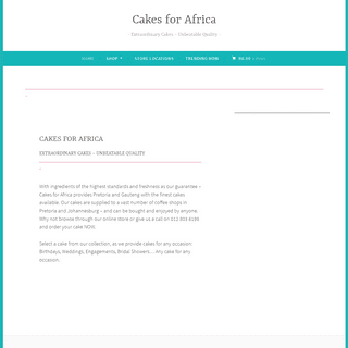 Cakes for Africa – Extraordinary Cakes – Unbeatable Quality