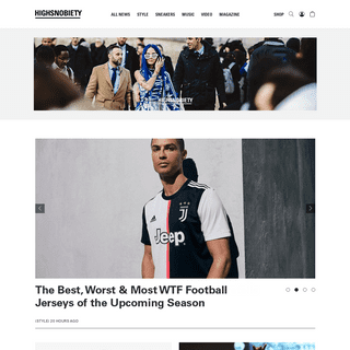 Highsnobiety | Online lifestyle news site covering sneakers, streetwear, street art and more.
