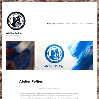 Atelier FeRien – Maple Cafe + Collie Labs