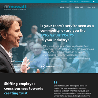 Jeff Mowatt - Becoming a Trusted Advisor, Customer Service Speaker