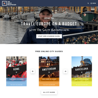 Guide To Budget Travel and Backpacking Through Europe | The Savvy Backpackler