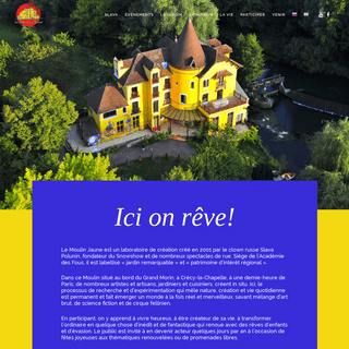 Le Moulin Jaune | Jardin remarquable et laboratoire de création du clown Slava Polunin