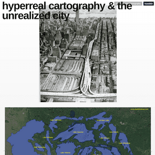 hyperreal cartography & the unrealized city