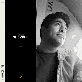 Mehrdad Sheykhi – I am designer.
