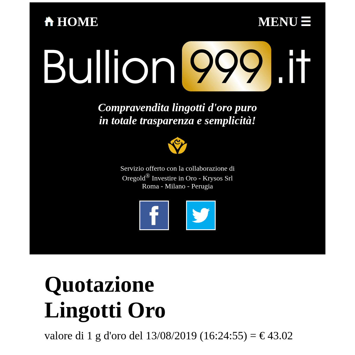 QUOTAZIONE LINGOTTI ORO - Acquisto Vendita - Valore 1g Oro = € 43.02