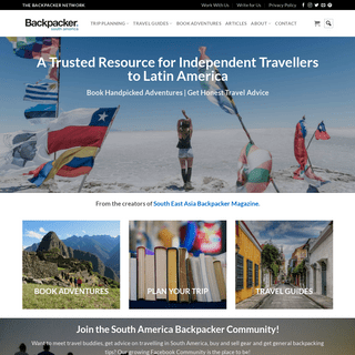South America Backpacker: Travel Info By Backpackers For Backpackers
