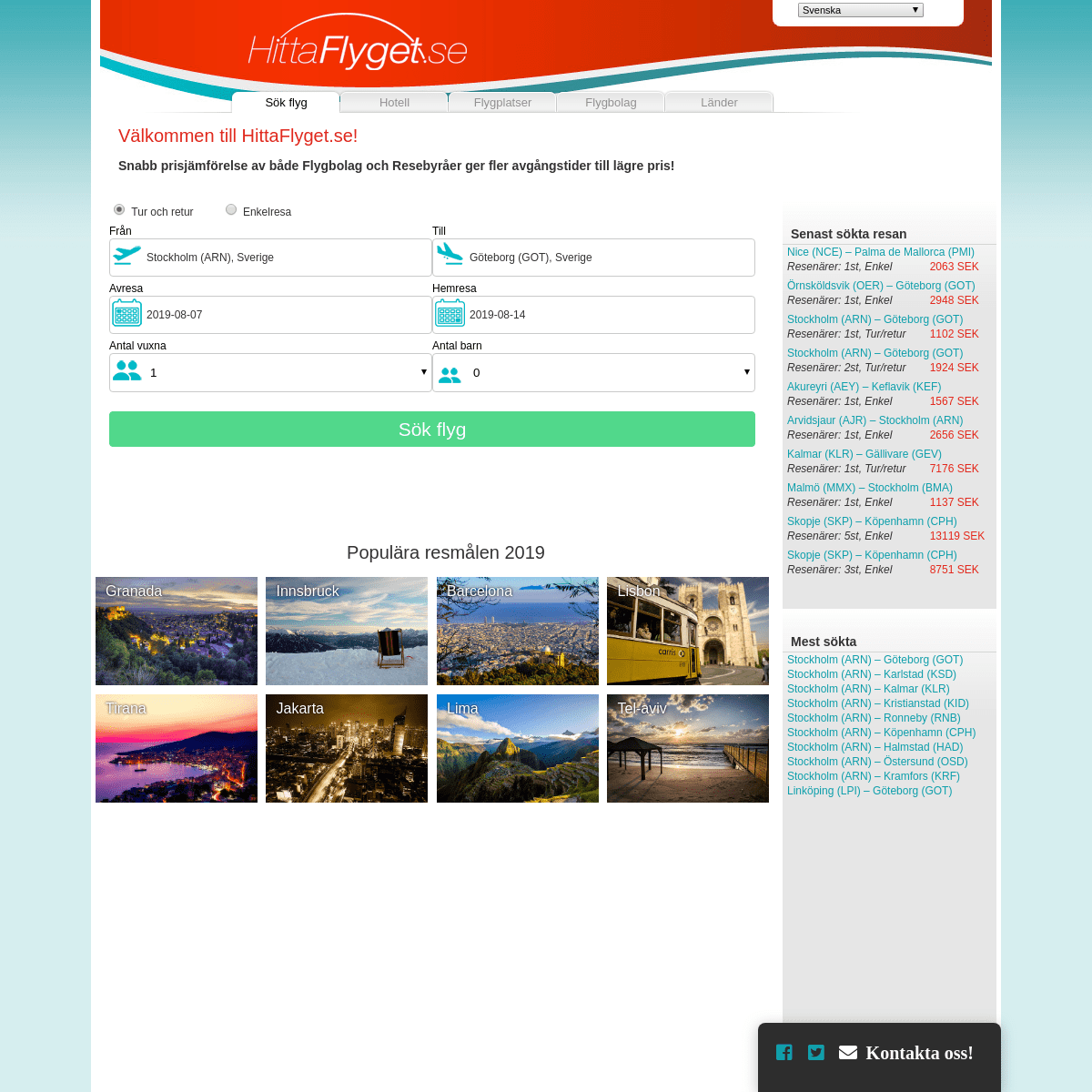 HittaFlyget.se är en prisjämförelsehemsida för sökning av flyg, flygresor, sistaminutenresor och hotell.