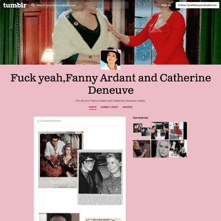 Fuck yeah,Fanny Ardant and Catherine Deneuve