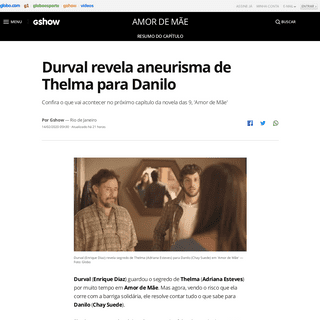 Durval revela aneurisma de Thelma para Danilo - vem por aÃ­ - Gshow