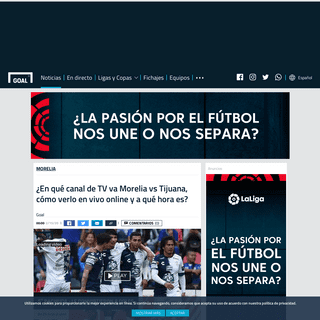 A complete backup of www.goal.com/es/noticias/canal-morelia-vs-tijuana-en-vivo-online-hora/yia0lsnl39ek1g3k9ndu6k3yo