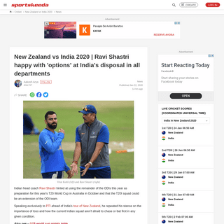 A complete backup of www.sportskeeda.com/cricket/new-zealand-vs-india-2020-ravi-shastri-happy-with-options-at-india-s-disposal-i