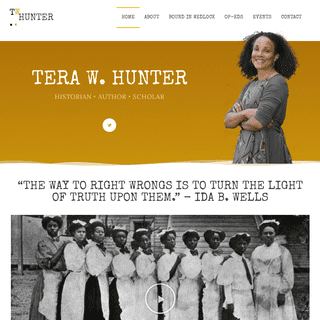 Tera W. Hunter â€“ Historian. Author. Scholar