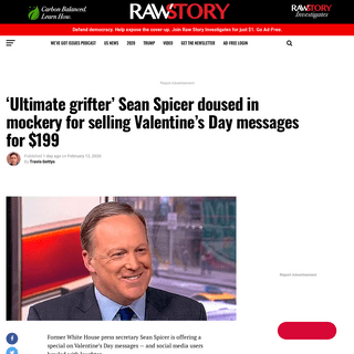 â€˜Ultimate grifterâ€™ Sean Spicer doused in mockery for selling Valentineâ€™s Day messages for $199 â€“ Raw Story