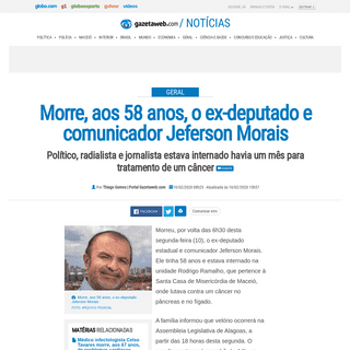 A complete backup of gazetaweb.globo.com/portal/noticia/2020/02/morre-aos-58-anos-o-ex-deputado-e-comunicador-jeferson-morais_96