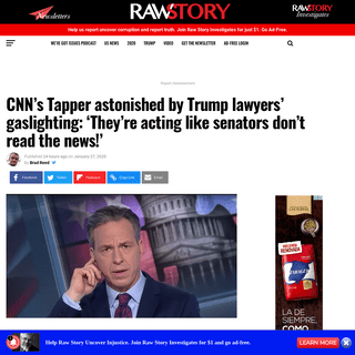 A complete backup of www.rawstory.com/2020/01/cnns-tapper-astonished-by-trump-lawyers-gaslighting-theyre-acting-like-senators-do