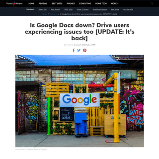 Is Google Docs down- Drive users experiencing issues too [UPDATE- It's back] - Trusted Reviews