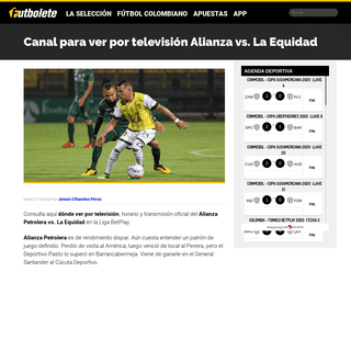 Canal para ver por televisiÃ³n Alianza vs. La Equidad - Futbolete.com