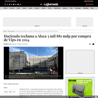 A complete backup of www.jornada.com.mx/ultimas/economia/2020/02/14/hacienda-reclama-a-alsea-3-mil-881-mdp-por-compra-de-vips-en