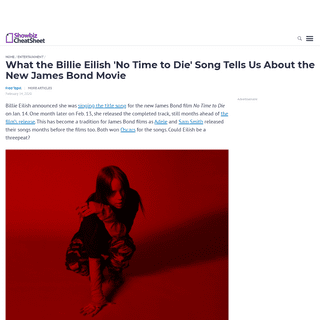 A complete backup of www.cheatsheet.com/entertainment/what-billie-eilish-no-time-to-die-song-tells-us-about-the-new-james-bond-m