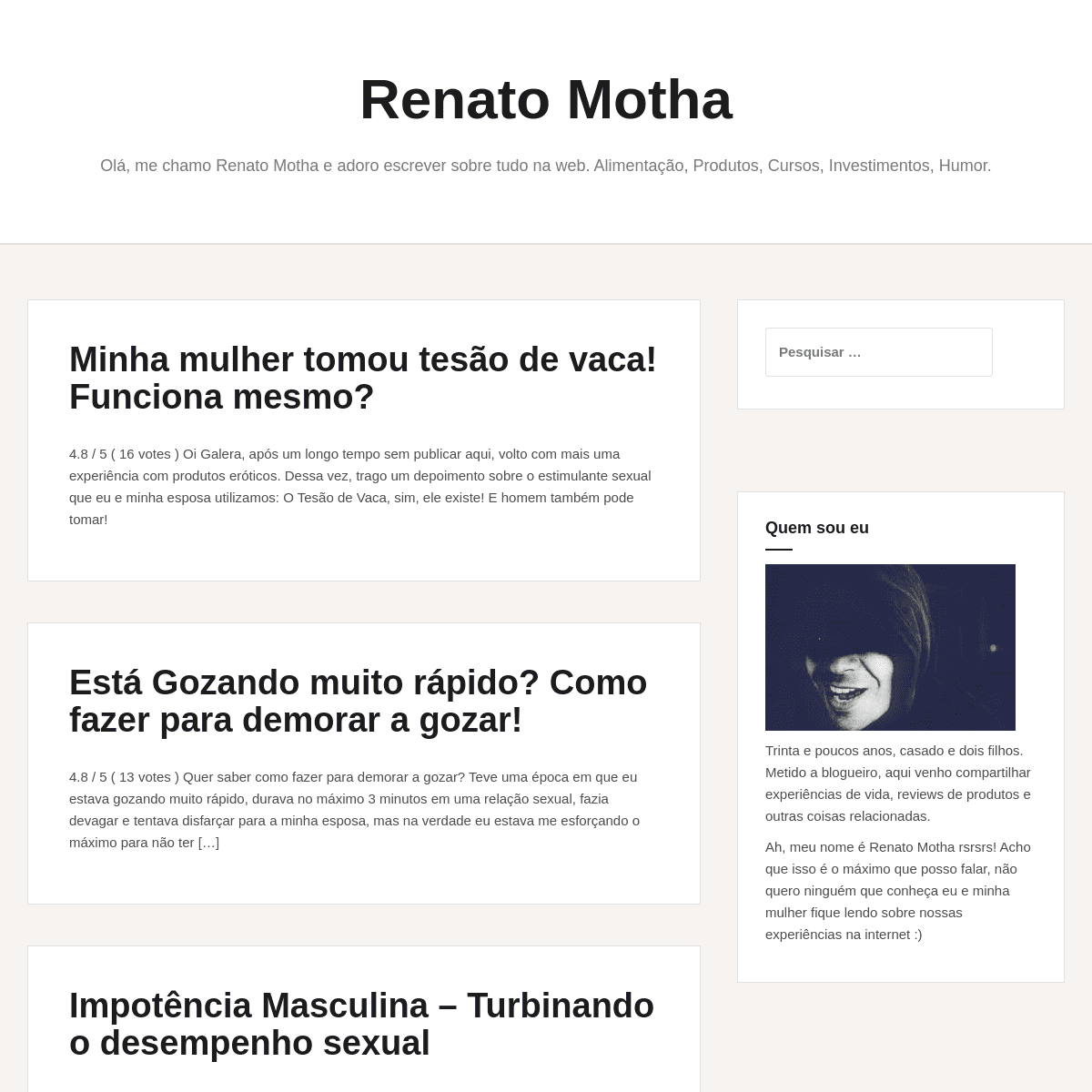 Renato Motha - OlÃ¡, me chamo Renato Motha e adoro escrever sobre tudo na web. AlimentaÃ§Ã£o, Produtos, Cursos, Investimentos, H