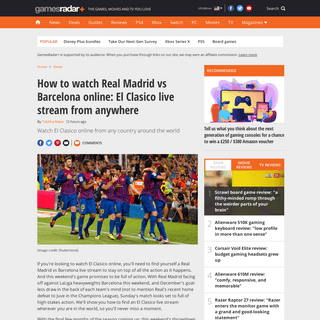 A complete backup of www.gamesradar.com/how-to-watch-real-madrid-vs-barcelona-online-el-clasico-live-stream/