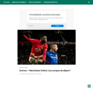 A complete backup of www.afriquesports.net/europe/premier-league/everton-manchester-united-les-compos-de-depart