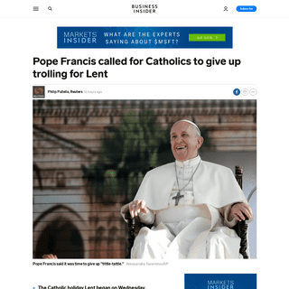 A complete backup of www.businessinsider.com/pope-francis-calls-for-end-to-trolling-for-lent-2020-2