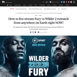 A complete backup of www.t3.com/us/news/how-to-live-stream-the-fury-vs-wilder-rematch-from-anywhere-on-earth