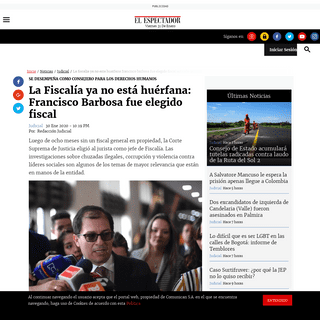 A complete backup of www.elespectador.com/noticias/judicial/la-fiscalia-ya-no-esta-huerfana-francisco-barbosa-fue-elegido-fiscal