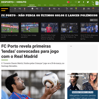 A complete backup of www.noticiasaominuto.com/desporto/1421918/fc-porto-revela-primeiras-lendas-convocadas-para-jogo-com-o-real-