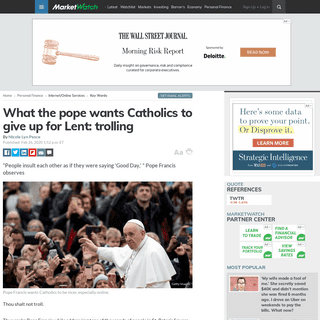 A complete backup of www.marketwatch.com/story/the-pope-wants-catholics-to-give-up-trolling-for-lent-2020-02-26