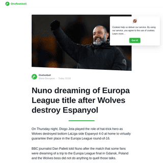 A complete backup of en.onefootball.com/nuno-dreaming-of-europa-league-title-after-wolves-destroy-espanyol/