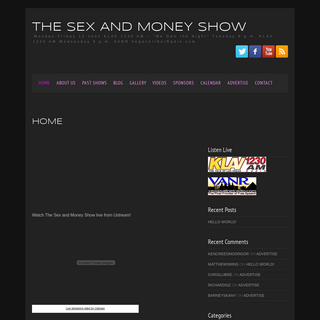 The Sex and Money Show - Monday-Friday 12 noon KLAV 1230 AM â€“ -We Own the Night- Tuesday 9 p.m. KLAV 1230 AM Wednesday 9 p.m. 