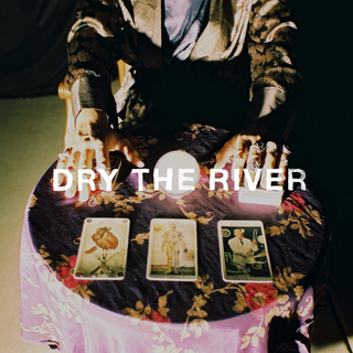 Dry the River - Official site of the London based rock band, Dry the River