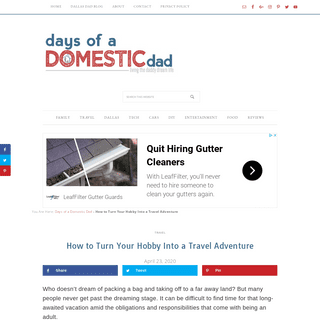 A complete backup of https://daysofadomesticdad.com/how-to-turn-your-hobby-into-a-travel-adventure/