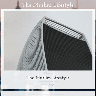 The Muslim Lifestyle
